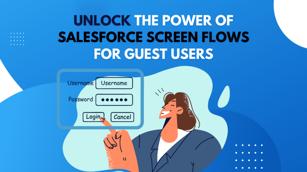 Unlock The Power Of Salesforce Screen Flows For Guest Users Sweet Potato