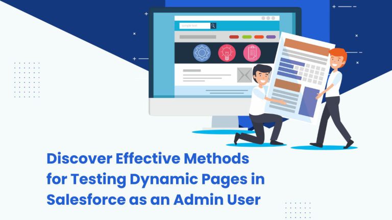 Discover effective methods for testing Dynamic Pages in Salesforce as an Admin User