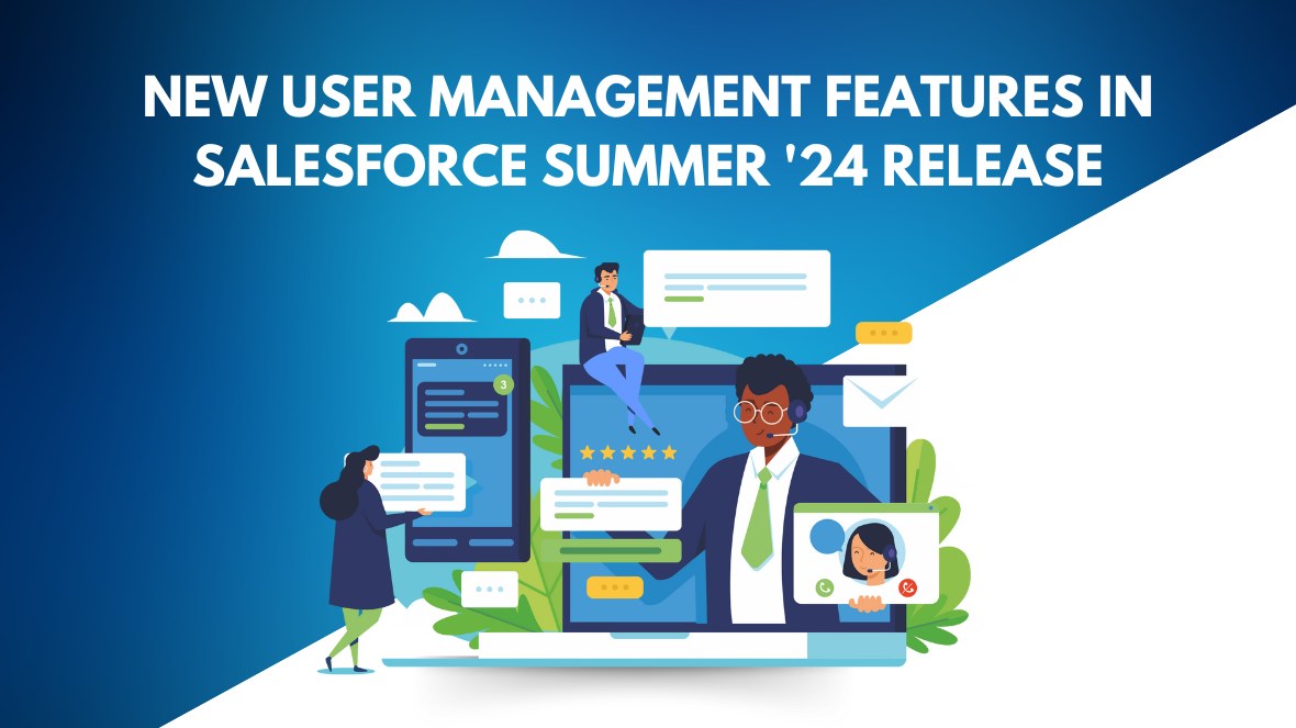 New User Management Features in Salesforce Summer '24 Release